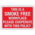 This Is A Smoke Free Workplace Please Cooperate Sign
